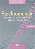 Stechiometria. Un avvio allo studio della chimica