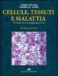 Cellule, tessuti e malattia. Principi di patologia generale