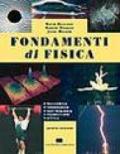 Fondamenti di fisica. Meccanica, termologia, elettrologia, magnetismo, ottica