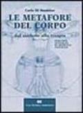 Metafore del corpo. Dal simbolo alla terapia. Percorsi integrati di medicina naturale (Le)