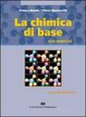 Chimica di base. Con esercizi (La)