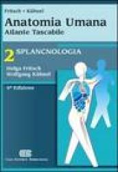 Anatomia umana. Atlante tascabile. Splancnologia