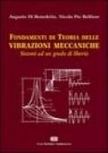 Fondamenti di teoria delle vibrazioni meccaniche. Sistemi ad un grado di libertà