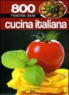 Ottocento ricette della cucina italiana