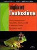 Migliorare l'autostima (Psicologia per la professione)