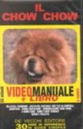 Il Chow Chow. Con videocassetta