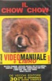 Il Chow Chow. Con videocassetta