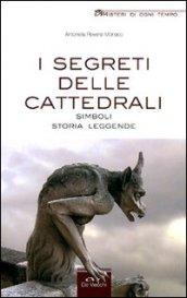 I segreti delle cattedrali (Misteri di ogni tempo)