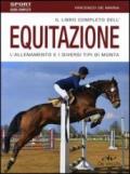 Il libro completo dell'equitazione. L'allenamento e i diversi tipi di monta