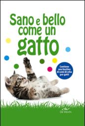 Sano e bello come un gatto. Con gadget