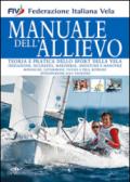 Manuale dell'allievo. Teoria e pratica dello sport della vela