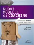 Nuovi modelli di coaching. Fondamenti, obiettivi, risorse, applicazioni