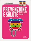 Prevenzione e salute per il tuo cane