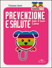 Prevenzione e salute per il tuo cane