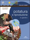 Potatura e riproduzione in giardino