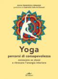 Yoga. Percorsi di consapevolezza (Next Age Vol. 8)