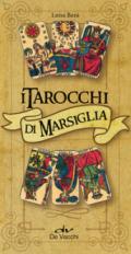 I tarocchi di Marsiglia. Con 78 Carte