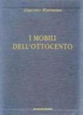 I mobili dell'Ottocento. La storia, gli stili, le quotazioni aggiornate