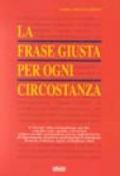 La frase giusta per ogni circostanza