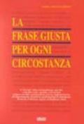 La frase giusta per ogni circostanza