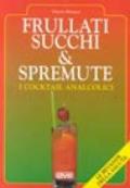 Frullati, succhi & spremute. I cocktail analcolici