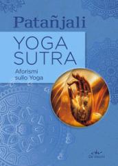 Yoga sutra. Aforismi sullo Yoga