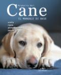 CANE. IL MANUALE DI BASE