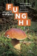 FUNGHI - ATLANTE NATURA