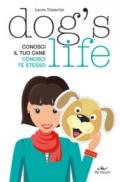 Dog's life. Conosci il tuo cane