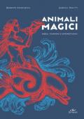 Animali magici. Simboli, tradizioni e interpretazioni