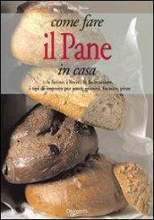 Come fare il pane in casa