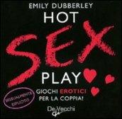 Hot sex play. Giochi erotici per la coppia! Cofanetto