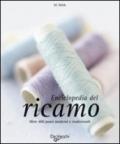 Enciclopedia del ricamo. Ediz. illustrata