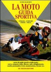 La moto: guida sportiva