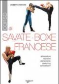 Corso di savate-boxe francese. Attrezzatura, tecniche, allenamento, stretching, competizioni