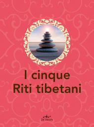 I cinque riti tibetani