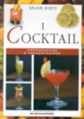 I cocktail. Preparazione e presentazione