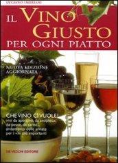 Il vino giusto. Per ogni piatto