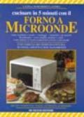 Cucinare in 5 minuti con il forno a microonde