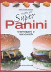 Ricette per super panini, tramezzini e sandwich