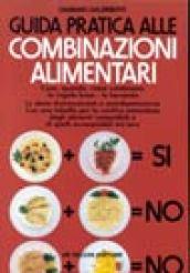 Guida pratica alle combinazioni alimentari