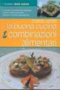 La buona cucina e le combinazioni alimentari