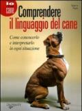 Comprendere il linguaggio del cane (Io e il mio cane)