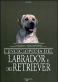 L'enciclopedia del labrador e dei retriever