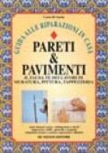 Pareti & pavimenti. Il fai da te dei lavori di muratura, pittura, tappezzeria