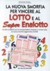 La nuova smorfia per vincere al lotto e al super enalotto. 40000 vocaboli con le corrispondenti cinquine e numeri jolly. La nuova smorfia aggiornata al 2000