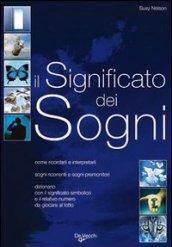 Il significato dei sogni. Guida pratica con i numeri del lotto