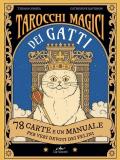 Tarocchi magici dei gatti. 78 carte e un manuale per veri devoti dei felini. Ediz. a colori. Con 78 Carte