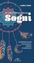 Le carte divinatorie dei sogni. Interpretazione psicologica, simboli e significati. Con 52 Carte