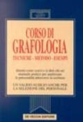 Corso di grafologia. Tecniche, metodo, esempi